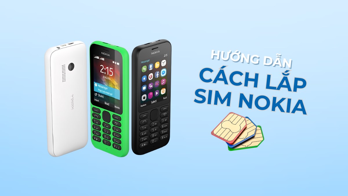 Hướng dẫn cách lắp SIM Nokia cho mọi dòng máy nhanh đơn giản